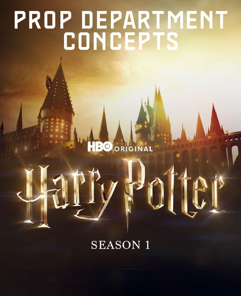 Promotional image for the HBO original series showcasing Harry Potter, featuring the Hogwarts castle and the text 'Prop Department Concepts' along with 'Season 1'.
